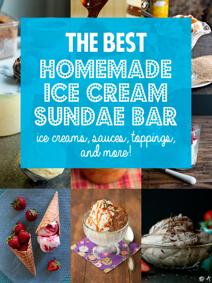 How To: The Best Homemade, DIY Ice Cream Sundae Bar - with ice cream recipes, toppings, homemade sauces, flavored whipped cream, and more!