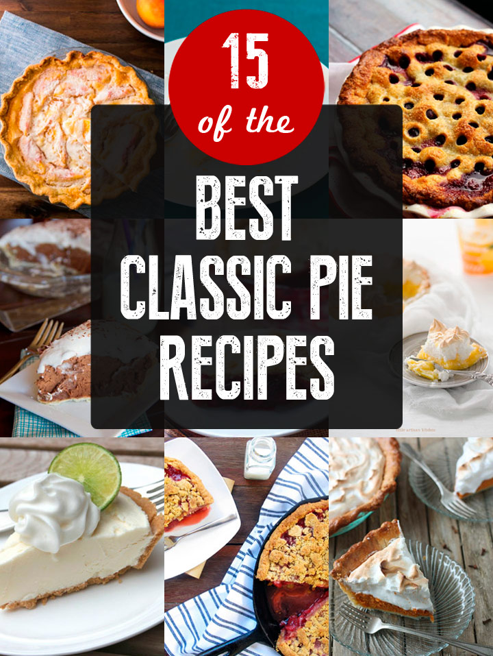15 of the Best Classic Pie Recipes - from apple to chocolate to key lime and everything in between!